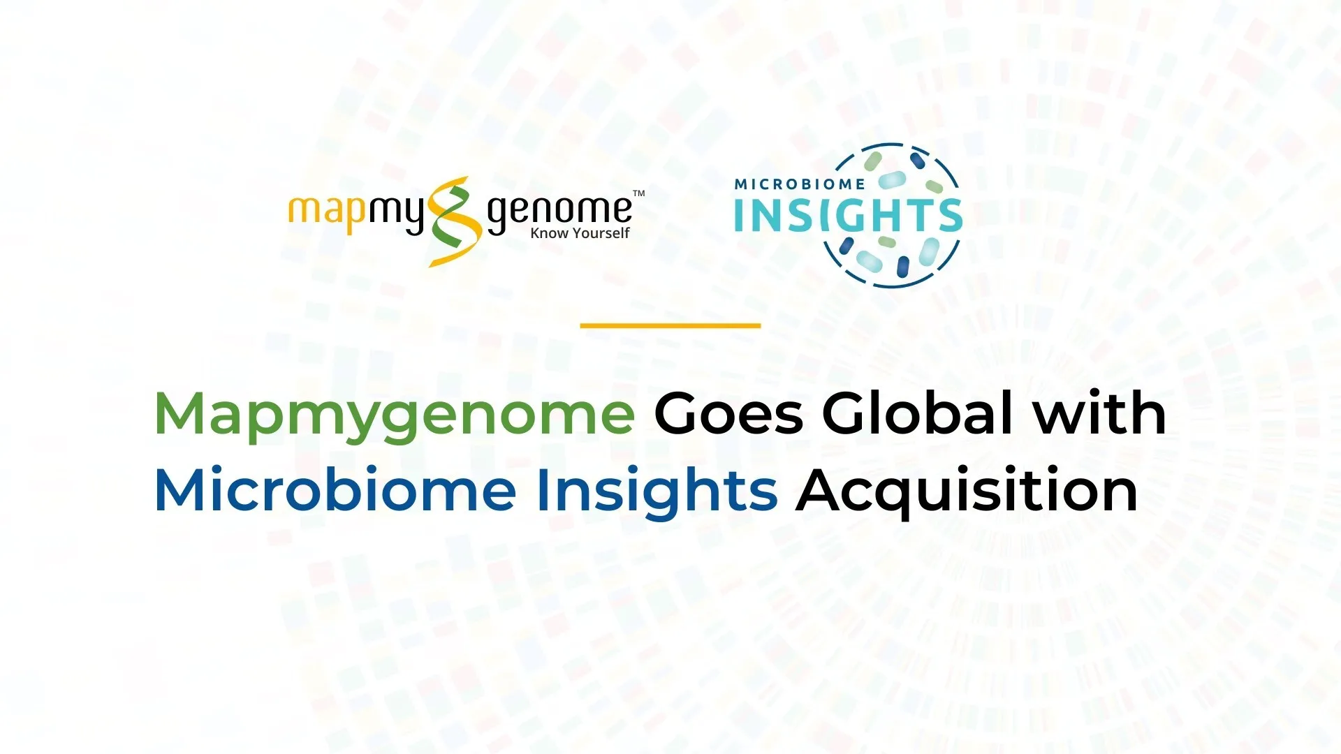 Mapmygenome cements global leadership in Genomics with strategic acquisition of Canada's Microbiome Insights