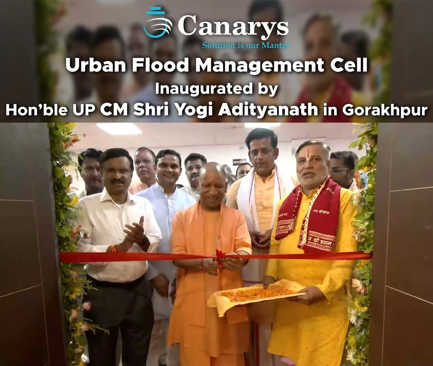 Canarys Powers India's First-of-Its-Kind Urban Flood Management Cell, Inaugurated by Hon'ble CM Shri Yogi Adityanath in Gorakhpur