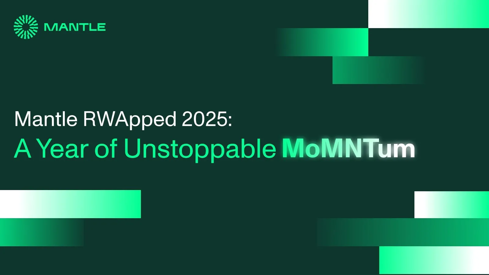 Mantle "2025 RWApped": A Year of Unstoppable MoMNTum and Global RWA Expansion
