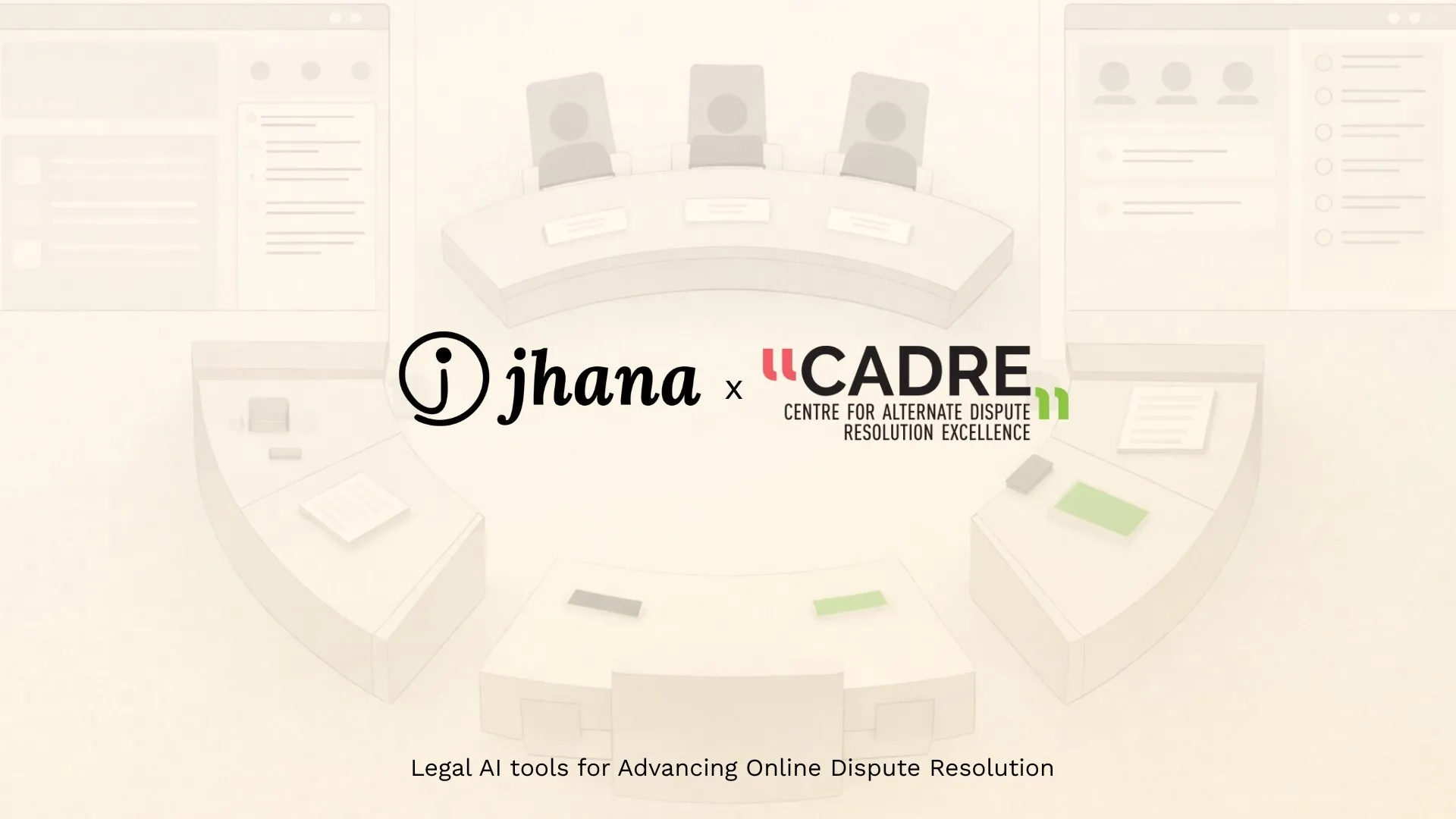 jhana and CADRE ODR Announce Strategic Partnership to Bring Legal AI Intelligence to Online Arbitration and Mediation