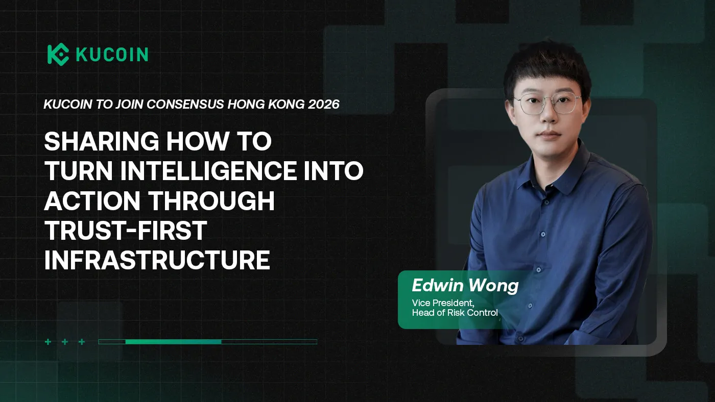KuCoin to Join Consensus Hong Kong 2026, Sharing How to Turn Intelligence Into Action Through Trust-First Infrastructure