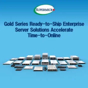 Supermicro Accelerates Deployment Times with New Gold Series Enterprise Server Solutions