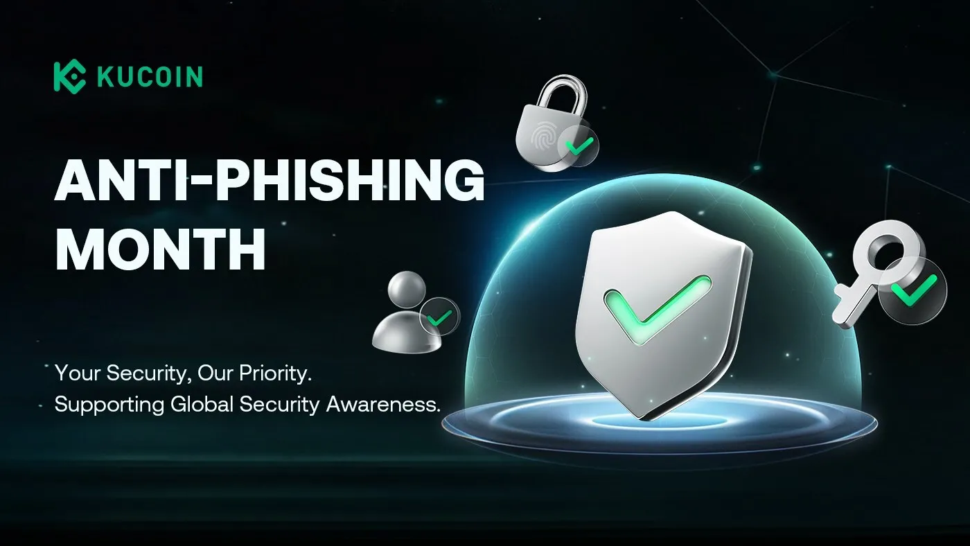 KuCoin Launches Anti-Phishing Month to Strengthen User Protection Amid Global Security Awareness Observances