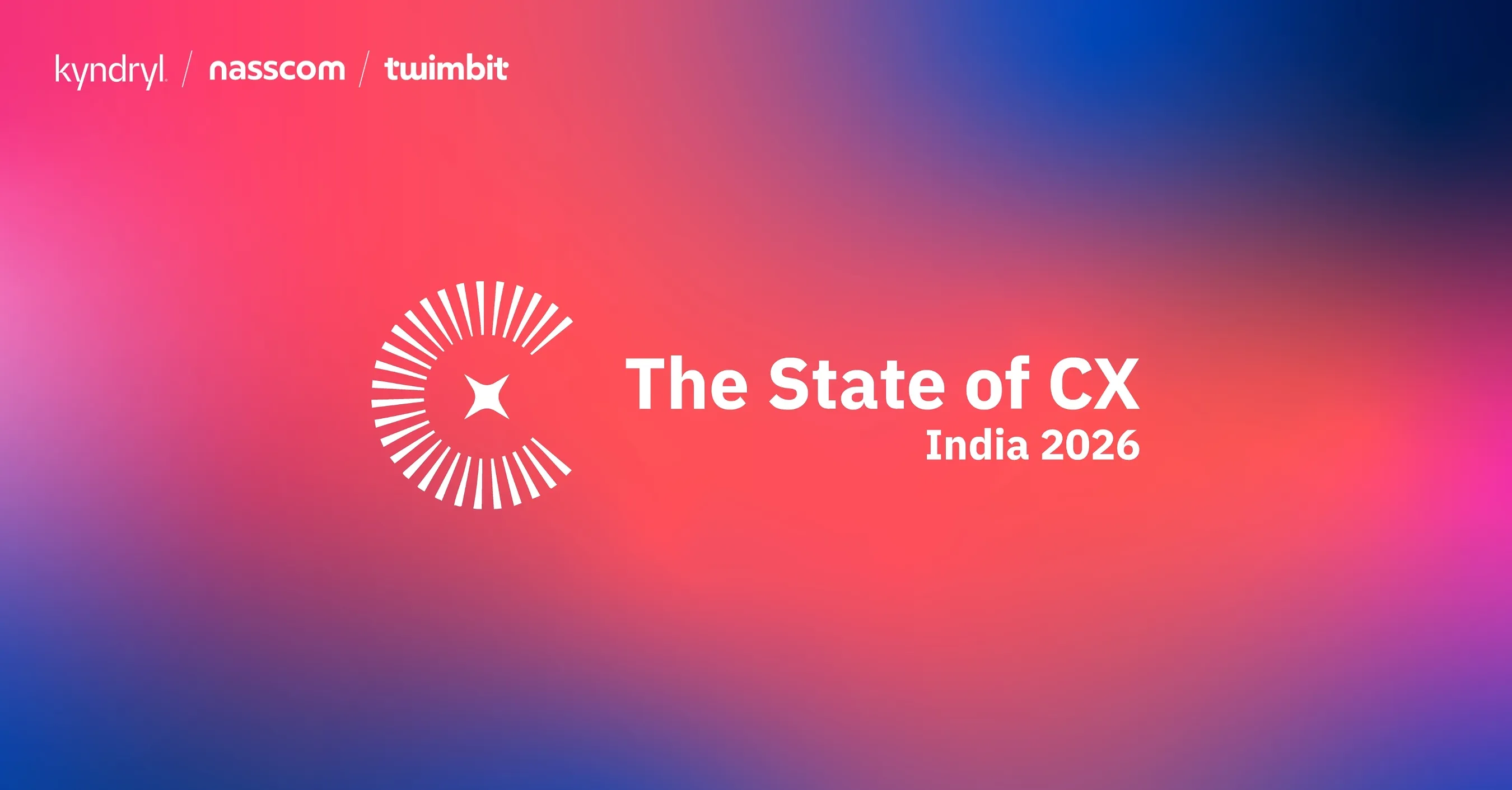 India's Biggest CX Benchmark Just Got Bigger: Twimbit, Nasscom and Kyndryl Set to Launch The State of CX India 2026, Benchmarking 500 Companies Across India