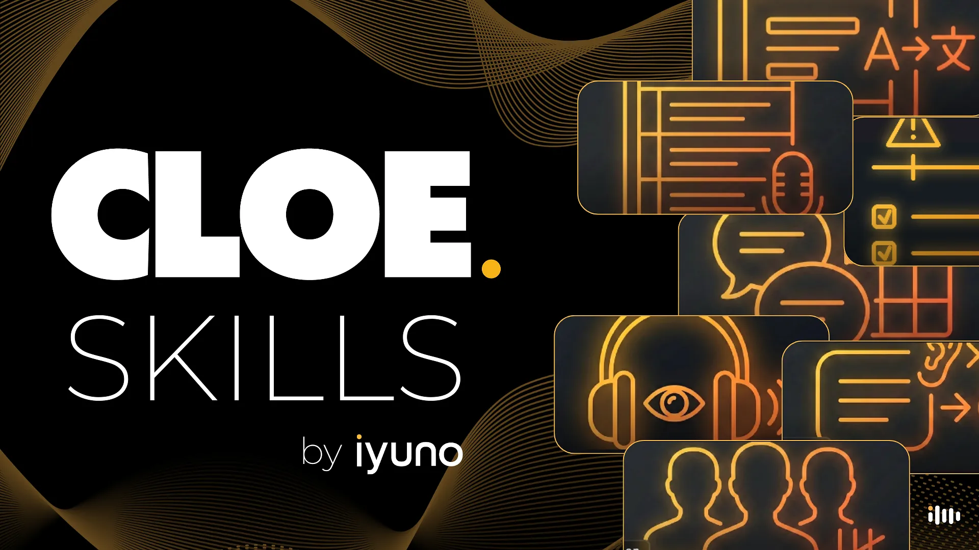 One Understanding, Many Outputs: Iyuno Announces the CLOE Skills Powering Modern Localization