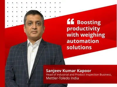 Precision and Progress: Insights from Mr. Sanjeev Kumar Kapoor, Head of Industrial and Product Inspection Business at METTLER TOLEDO India